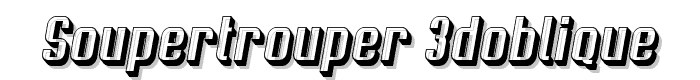 Soupertrouper 3DOblique font